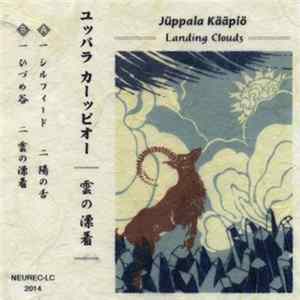Jüppala Kääpiö - Landing Clouds FLAC