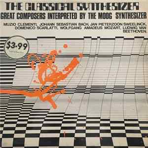 The Classical Synthesizes - Great Composers Interpeted By The Moog Synthesizer FLAC