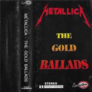 Metallica - The Gold Ballads FLAC