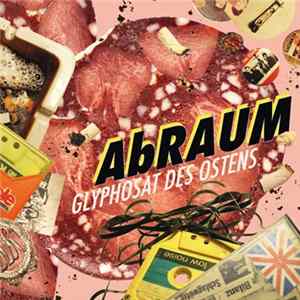 Abraum - Glyphosat Des Ostens FLAC