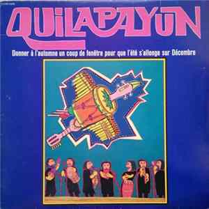 Quilapayun - Donner À L'automne Un Coup De Fenêtre Pour Que L'été S'allonge Sur Décembre FLAC