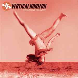 Vertical Horizon - Everything You Want FLAC