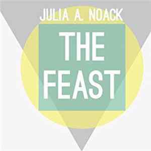 Julia A. Noack - The Feast FLAC