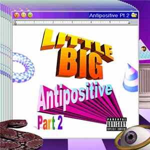 Little BIG - Antipositive, Pt. 2 FLAC