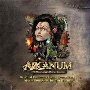Ben Houge - Arcanum: Of Steamworks & Magick Obscura (Original Computer Game Soundtrack) FLAC