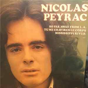 Nicolas Peyrac - So Far Away From L.A., Tu me Chavires le corps, Mississipi River... FLAC