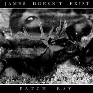 James Doesn't Exist - Patch Bay FLAC
