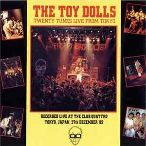 The Toy Dolls - Twenty Tunes Live From Tokyo FLAC