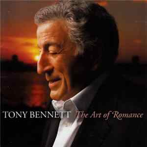 Tony Bennett - The Art Of Romance FLAC