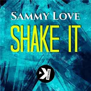 Sammy Love - Shake It FLAC