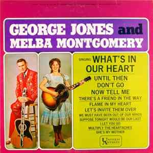 George Jones And Melba Montgomery - Singing What's In Our Hearts FLAC