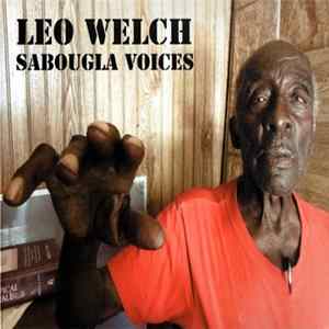 Leo Welch - Sabougla Voices FLAC