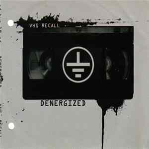 Denergized - VHS Recall FLAC