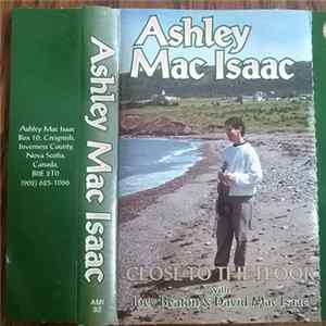 Ashley MacIsaac With Joey Beaton And David MacIsaac - Close To The Floor FLAC