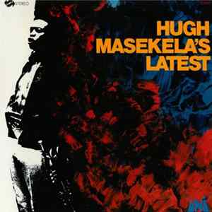 Hugh Masekela - Hugh Masekela's Latest FLAC