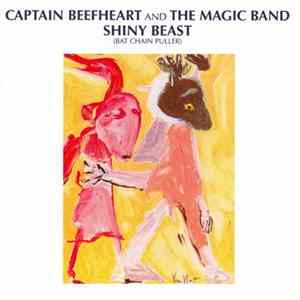 Captain Beefheart And The Magic Band - Shiny Beast (Bat Chain Puller) FLAC