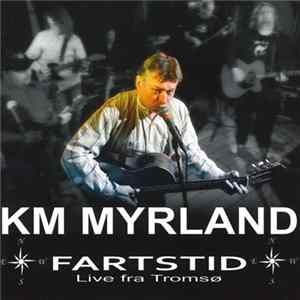 K.M. Myrland - Fartstid FLAC