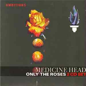 Medicine Head - Only The Roses FLAC