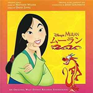 Matthew Wilder & David Zippel / Jerry Goldsmith - Disney's Mulan (An Original Walt Disney Records Soundtrack) FLAC