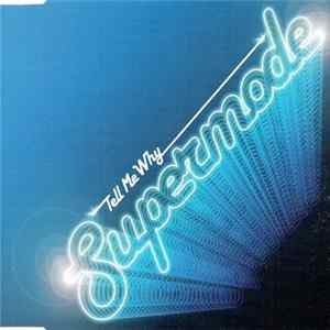 Supermode - Tell Me Why FLAC