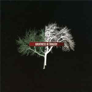 Greatness In Tragedy - Greatness In Tragedy FLAC