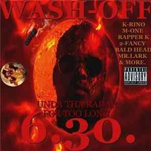 Wash-Off - Unda Tha Radar For Too Long FLAC