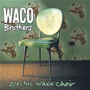 The Waco Brothers - Electric Waco Chair FLAC