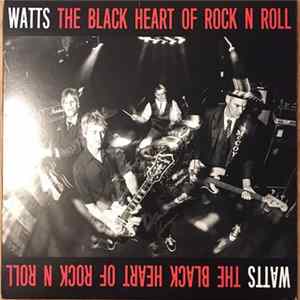 Watts - The Black Heart Of Rock N Roll FLAC