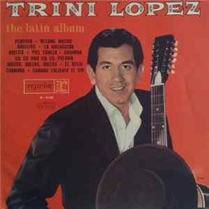Trini Lopez - The Latin Album FLAC