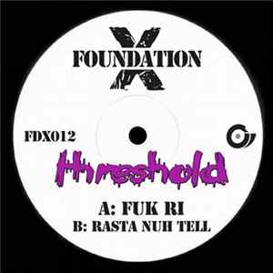 Threshold - Fuk Ri / Rasta Nuh Tell FLAC