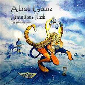 Abel Ganz - Gratuitous Flash - The 2016 Remaster FLAC