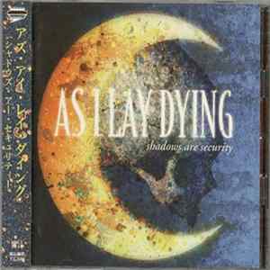 As I Lay Dying - Shadows Are Security FLAC
