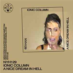Ionic Column - A Nice Dream In Hell FLAC