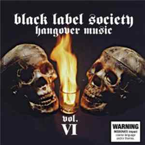 Black Label Society - Hangover Music Vol. VI FLAC