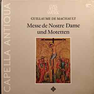 Guillaume de Machaut, Capella Antiqua - Messe De Nostre Dame Und Motetten FLAC