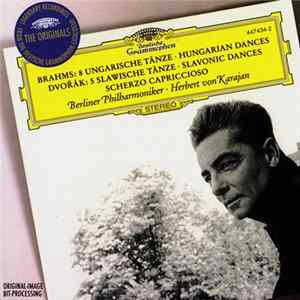 Brahms - Dvořák - Berliner Philharmoniker - Herbert Von Karajan - Brahms: 8 Ungarische Tänze • Hungarian Dances / Dvořák: 5 Slawische Tänze • Slavonic Dances / Scherzo Capriccioso FLAC