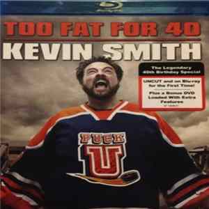 Kevin Smith - Too Fat For 40 FLAC