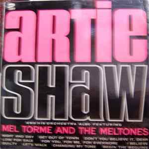 Artie Shaw And His Orchestra With Mel Tormé And The Meltones - Artie Shaw And His Orchestra Also Featuring Mel Tormé And The Meltones FLAC