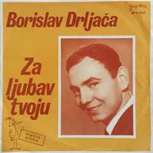 Borislav Drljača - Za Ljubav Tvoju FLAC