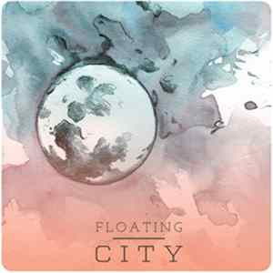 Floating - Floating City FLAC