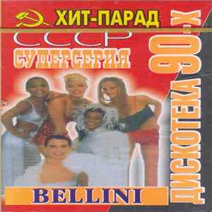Bellini - Хит-Парад СССР (Дискотека 90-х) FLAC