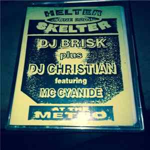 DJ Brisk Plus DJ Christian Featuring MC Cyanide - Helter Skelter At The Metro FLAC