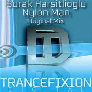 Burak Harsitlioglu - Nylon Man FLAC
