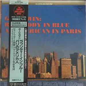 George Gershwin – Lorin Maazel – The Cleveland Orchestra, Ivan Davis - An American In Paris – Rhapsody In Blue FLAC