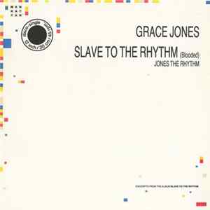 Grace Jones - Slave To The Rhythm (Blooded) / Jones The Rhythm FLAC