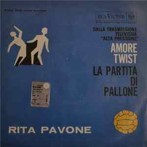 Rita Pavone - La Partita Di Pallone / Amore Twist FLAC