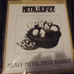 Metalucifer - Heavy Metal Fruit Basket FLAC