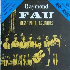 Raymond Fau - Messe Pour Les Jeunes FLAC