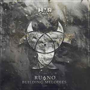 Ruano - Building Melodies FLAC
