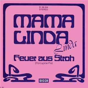 Linda - Mama Linda / Feuer Aus Stroh (Porcupine Pie) FLAC